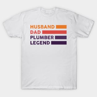 Husband Dad Plumber Legend - Funny Plumber Dad Quotes T-Shirt